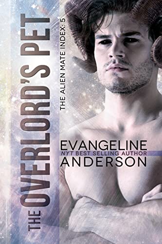 The Overlord's Pet: Book 5 of the Alien Mate Index