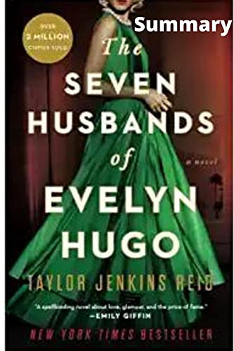 Summary Of The Seven Husband Of Evelyn Hugo by Taylor Jenkins Reid