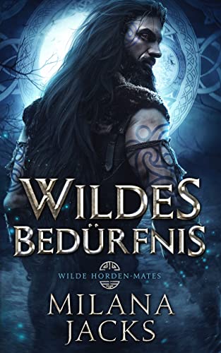Wildes Bedürfnis (Wilde Horden-Mates 3)