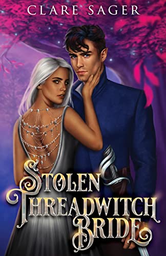 Stolen Threadwitch Bride (Bound by a Fae Bargain Book 1)
