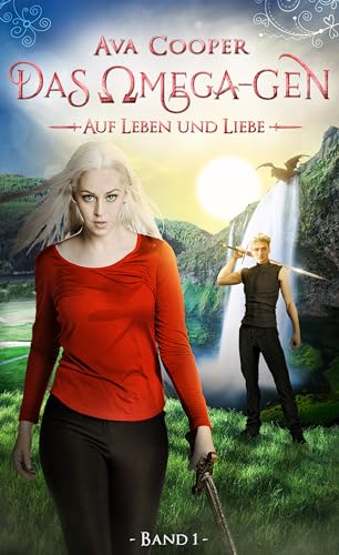 Das Omega-Gen - Auf Leben und Liebe (Das Omega-Gen-Reihe 1)