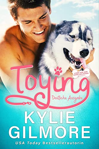 Toying – Deutsche Ausgabe (Liebe von der Leine gelassen, Buch 4)