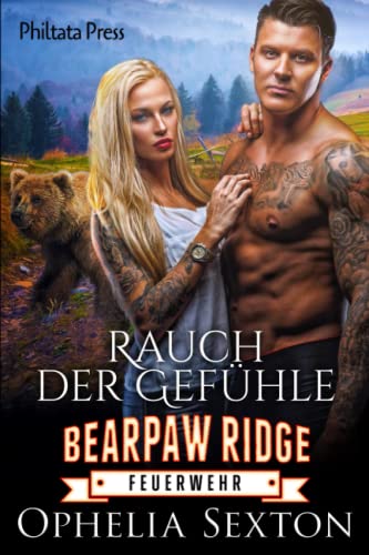Rauch der Gefühle (Bearpaw Ridge Feuerwehr, Band 7)