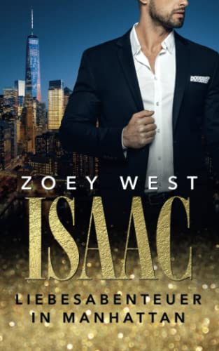 Isaac: Liebesabenteuer in Manhattan: Liebesroman (American Millionaire's Love Stories, Band 9)