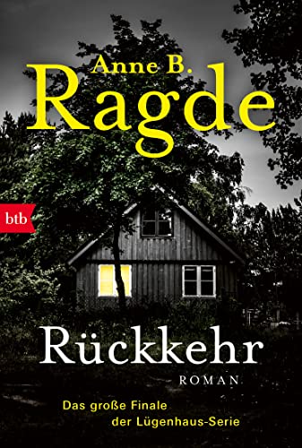 Rückkehr: Roman (Die Lügenhaus-Serie 6)