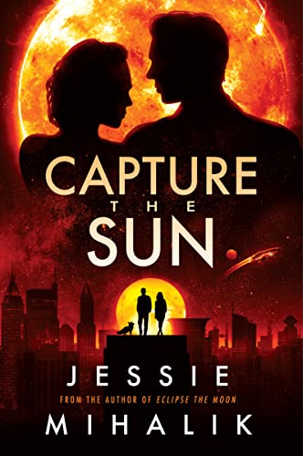 Capture the Sun: The Thrilling Starlight's Shadow Finale – An Enemies to Lovers Space Opera (Starlight’s Shadow Book 3)
