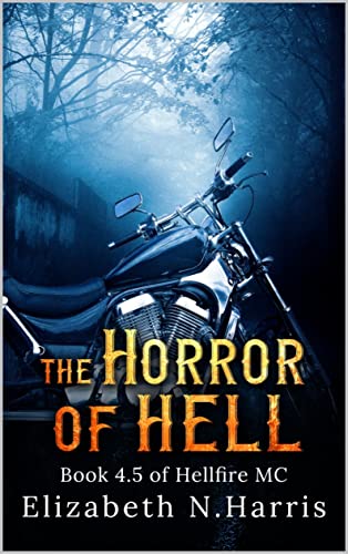 The Horror of Hell. (Hellfire MC Book 5)