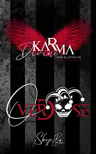Karma Divine I - Overdose: Dark & Sensual Rockstar Romance - bilingual, Reverse Harem (slow burn)