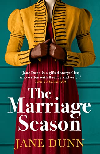 The Marriage Season: A page-turning Regency romance novel from bestseller Jane Dunn