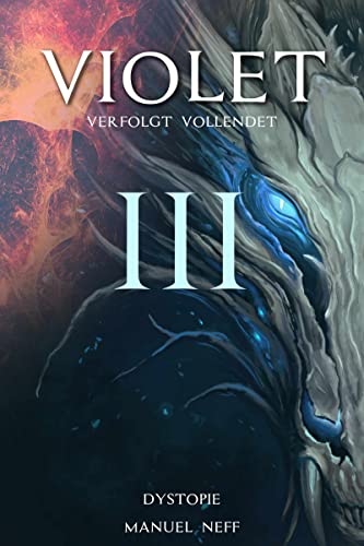 Violet - Verfolgt / Vollendet - Buch 6-7 (Violet - Dystopie 3)