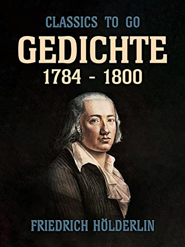 Gedichte 1784 - 1800 (Classics To Go)