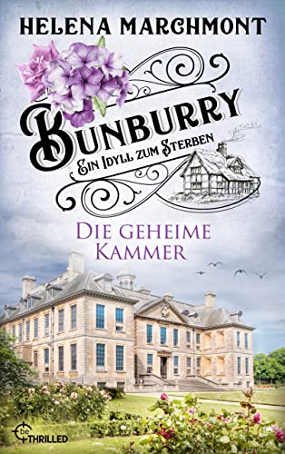 Bunburry - Die geheime Kammer: Ein Idyll zum Sterben (Ein englischer Cosy-Krimi 15)