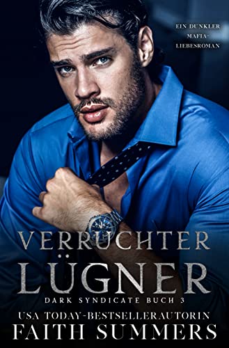 Verruchter Lügner: Ein dunkler Mafia-Liebesroman (Dark Syndicate 3)
