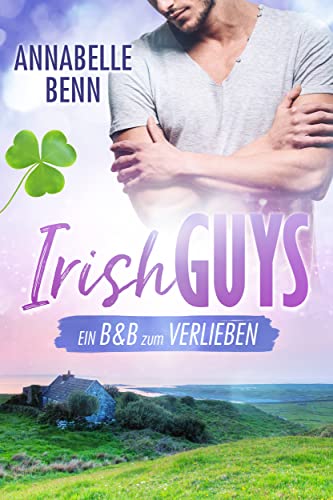 Ein B&B zum Verlieben: Irlandroman