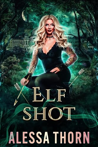 Elf Shot: (Ironwood, Book 3) (The Fae Universe 6)
