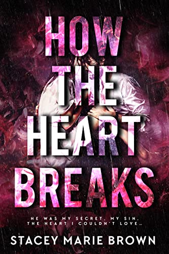 How The Heart Breaks