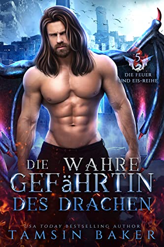 Die wahre Gefährtin des Drachen (Die Feuer und Eis-Reihe 5)