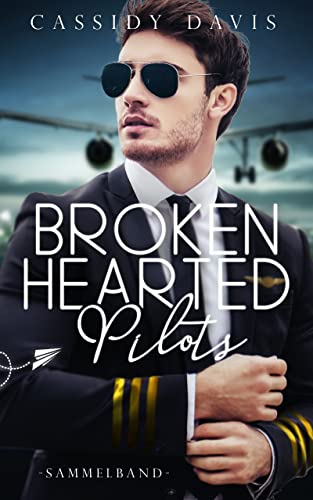 Brokenhearted Pilots: Sammelband