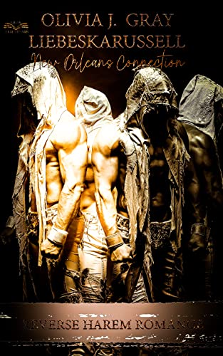 Liebeskarussell: New Orleans Connection: REVERSE HAREM ROMANCE (The HUNTS & Friends 12)