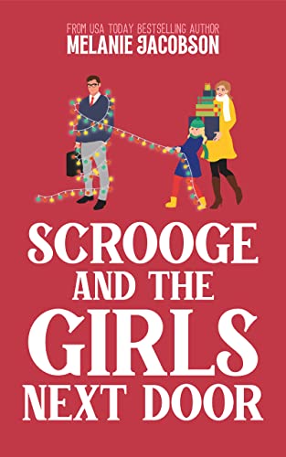 Scrooge and the Girls Next Door (Creekville Kisses)