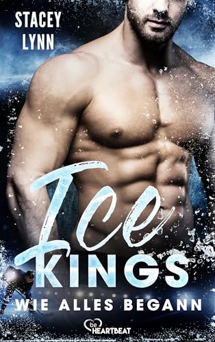 Ice Kings – Wie alles begann (Eishockey-Sports-Romance 5)