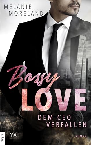 Bossy Love - Dem CEO verfallen (Vested Interest: ABC Corp 3)