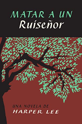 To Kill a Mockingbird Matar a un ruiseñor (Spanish edition)