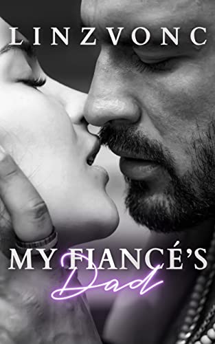 My Fiance's Dad: An Age Gap Spicy Romance (The Temptation Series)