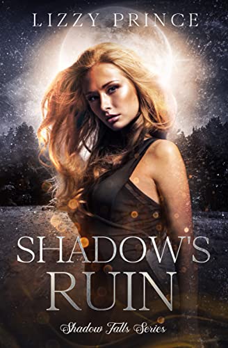 Shadow's Ruin (Shadow Falls Series Book 5)