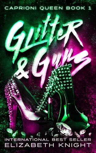 Glitter & Guns (Caprioni Queen Book 1)