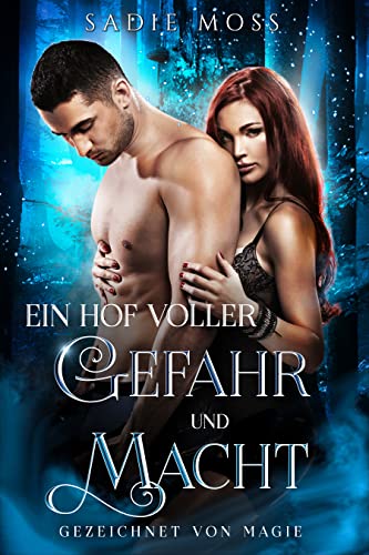 Ein Hof voller Gefahr und Macht (Gezeichnet von Magie 3)