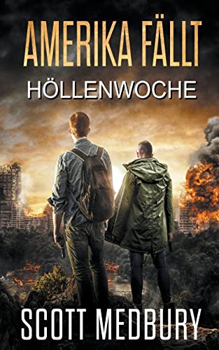 Höllenwoche (Amerika Fäauml;llt, Band 1)