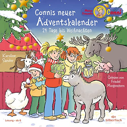 Connis neuer Adventskalender - 24 Tage bis Weihnachten: Ein fröhlich-buntes Adventskalenderhörbuch zum Verkürzen der Wartezeit bis Heiligabend