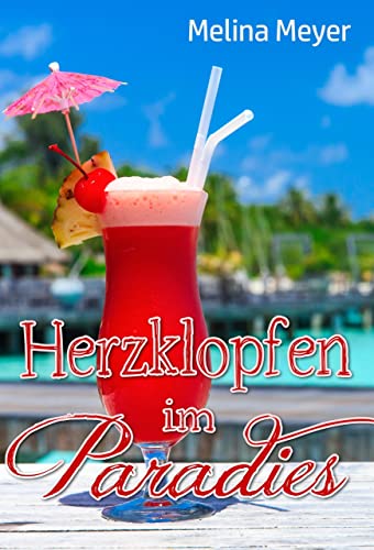 Herzklopfen im Paradies: Urlaubsroman