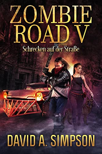 Zombie Road V: Schrecken auf der Straße (Zombie Road German 5)