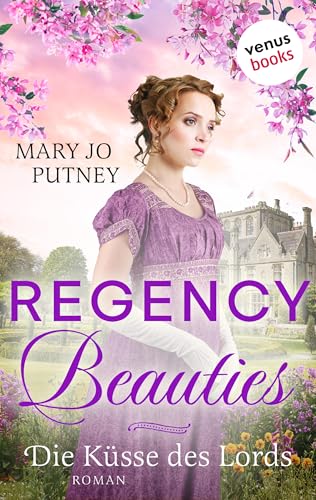 Regency Beauties - Die Küsse des Lords: Roman: Band 1
