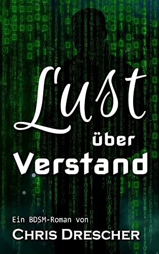 Lust über Verstand: BDSM-Roman