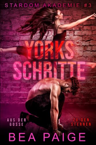 Yorks Schritte (Stardom Akademie, Band 3)