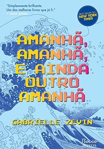 Amanhã, amanhã, e ainda outro amanhã (Portuguese Edition)