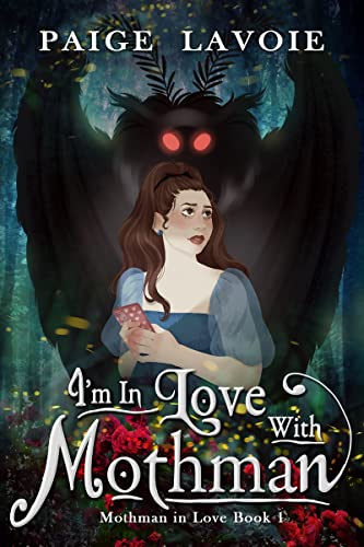 I'm in Love with Mothman (Mothman in Love Book 1)