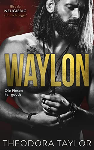 WAYLON: Engel und der Ruthless Reaper: Buch 1 des WAYLON-Zweiteilers (Die Fiesen Fairgoods 5)