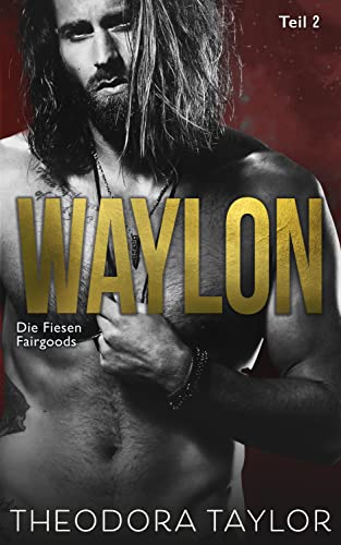 WAYLON: Engel und der Ruthless Reaper: Buch 2 des WAYLON-Zweiteilers (Die Fiesen Fairgoods 6)