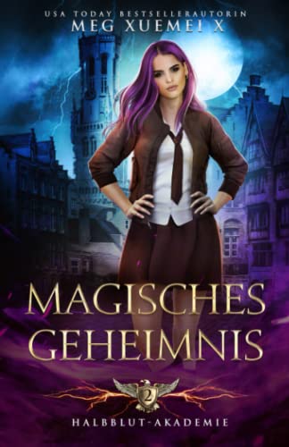 Halbblut-Akademie 2: Magisches Geheimnis