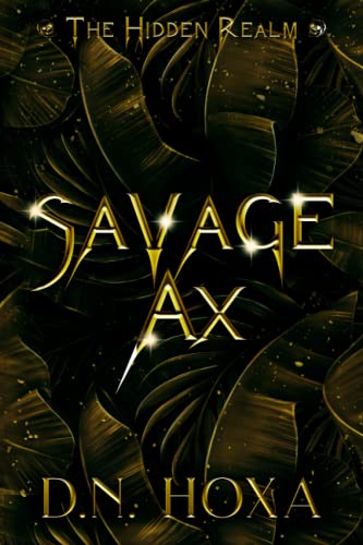 Savage Ax (The Hidden Realm, Band 1)