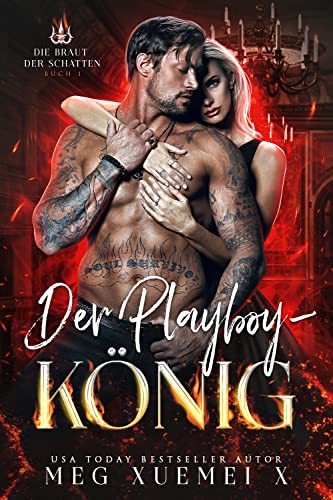 Der Playboy-König (DIE BRAUT DER SCHATTEN 1)