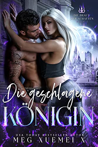 Die geschlagene Königin (DIE BRAUT DER SCHATTEN 2)