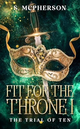 Fit for the Throne: The Trial of Ten