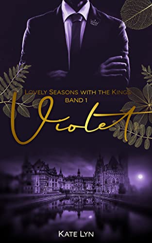 Neuauflage: Lovely Seasons With The Kings - Band 1 - Violet: Herbstliebe in King Manor - CEO mit Herz trifft Frau mit dunkler Vergangenheit