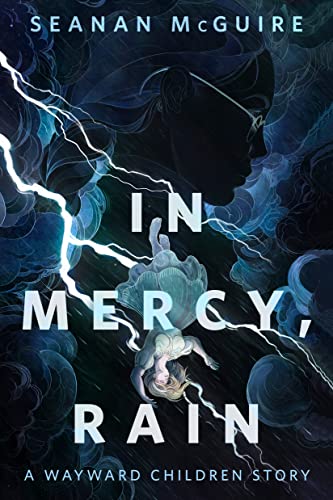 In Mercy, Rain: A Tor.Com Original Wayward Children Story (English Edition)