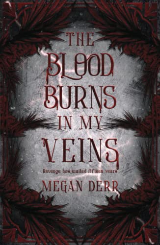 The Blood Burns in My Veins